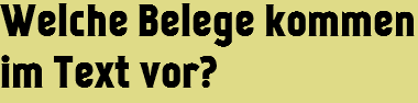 Welche Belege kommen im Text vor?