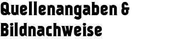 Quellenangaben & Bildnachweise